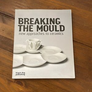 Breaking the Mould - New Approaches to Ceramics Art Book
